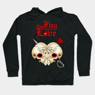 Our Flag Means Love Skulls RED Hoodie